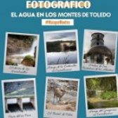 Concurso Fotográfico “El agua en los Montes de Toledo”